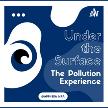 New Podcast: Under the Surface – The Pollution Experience